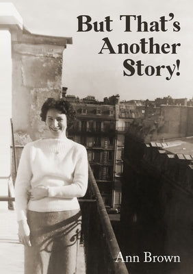 But That's Another Story! by Brown, Ann