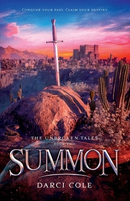 Summon: The Unbroken Tales: Book Two by Cole, Darci