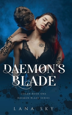 Daemon's Blade: A Dark Paranormal Romance (Logan Book 1): Daemon Blade Book 3 by Sky, Lana