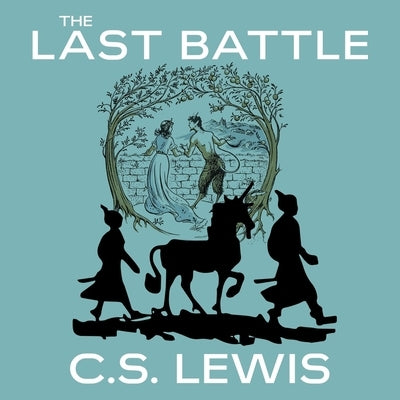 The Last Battle by Lewis, C. S.