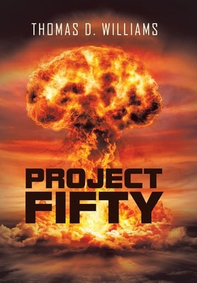 Project Fifty by Williams, Thomas D.