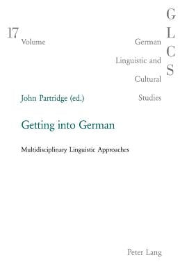 Getting into German: Multidisciplinary Linguistic Approaches by Lutzeier, Peter Rolf