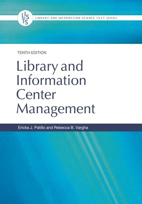 Library and Information Center Management by Patillo, Ericka J.