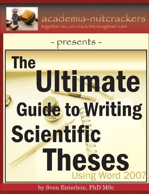 Ultimate Guide to Writing Scientific Theses by Enterlein, Sven