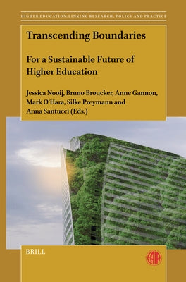 Transcending Boundaries: For a Sustainable Future of Higher Education by Nooij, Jessica