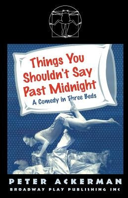 Things You Shouldn't Say Past Midnight by Ackerman, Peter