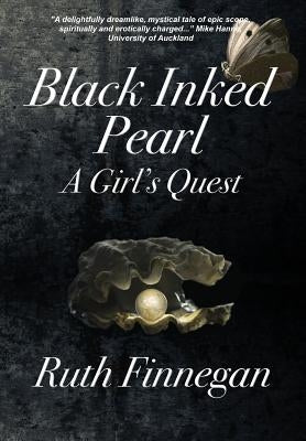 Black Inked Pearl: A Girl's Quest by Finnegan, Ruth
