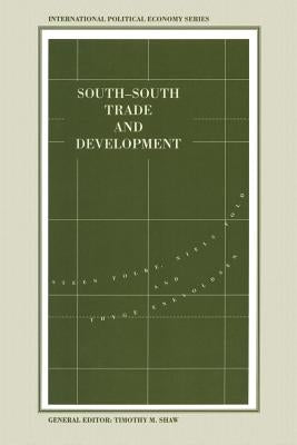 South-South Trade and Development: Manufactures in the New International Division of Labour by Enevoldsen, Thyge