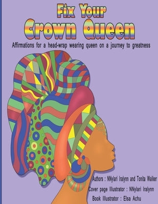 Fix crown: Affirmations for a head-wrap wearing queen on a journey to greatness by Walker, Tonita