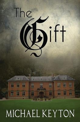 The Gift by Keyton, Michael