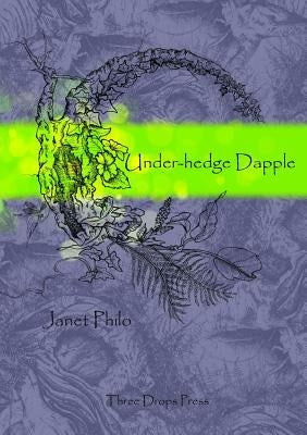 Under-hedge Dapple by Philo, Janet