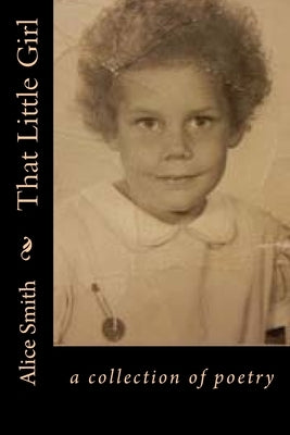 That Little Girl by Smith, Alice
