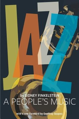 Jazz: A Peoples Music by Finkelstein, Sidney