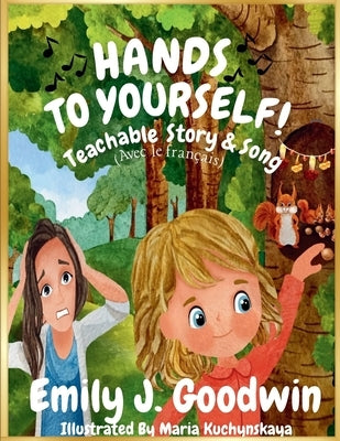 Keep Your Hands To Yourself by Goodwin, Emily J.