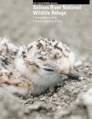 Salinas River National Wildlife Refuge Comprehensive Conservation Plan by U S Fish & Wildlife Service