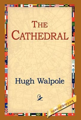 The Cathedral by Walpole, Hugh