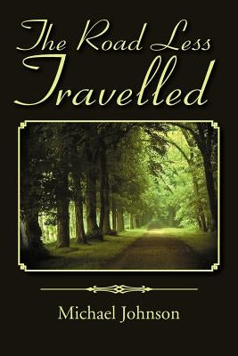 The Road Less Travelled by Johnson, Michael