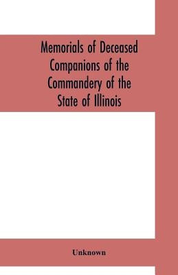 Memorials of deceased companions of the Commandery of the State of Illinois, Military Order of the Loyal Legion of the United States (From January 1, by Unknown