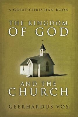 The Kingdom of God and The Church by Rotolo, Michael