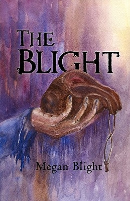 The Blight by Megan Blight, Blight