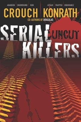 Serial Killers Uncut by Konrath, J. A.