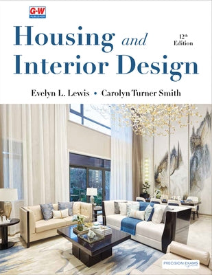 Housing and Interior Design by Lewis Ed D., Evelyn L.