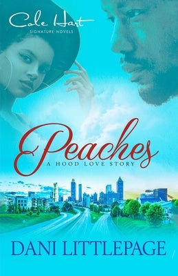 Peaches: A Hood Love Story: Standalone by Littlepage, Dani