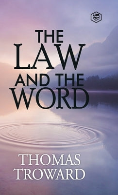 The Law and the Word by Troward, Thomas