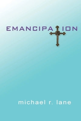 Emancipation by Lane, Michael