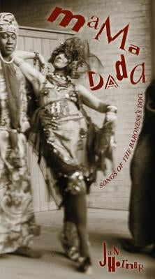 Mama Dada: Songs of the Baroness's Dog by Horner, Jan