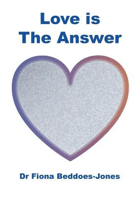 Love is the Answer by Beddoes-Jones, Fiona