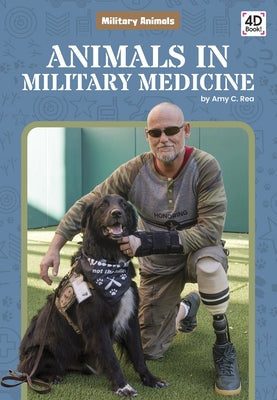 Animals in Military Medicine by Rea, Amy C.