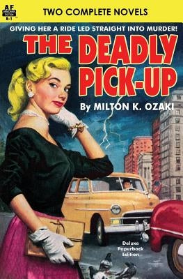 Deadly Pick-Up, The & Killer Take All! by Causey, James O.