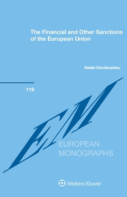 The Financial and Other Sanctions of the European Union by Charalampidou, Natalia