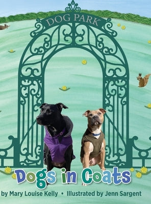 Dogs in Coats by Kelly, Mary Louise