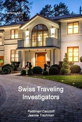 Swiss Traveling Investigators by Trachman, Jeanne