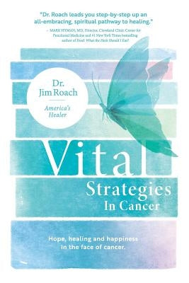 Vital Strategies in Cancer by Roach, Jim