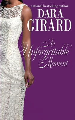 An Unforgettable Moment by Girard, Dara