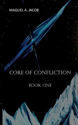 Core of Confliction: Book 1 by Clark, Jim