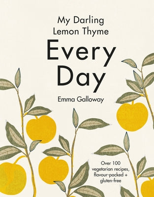 My Darling Lemon Thyme: Every Day by Galloway, Emma