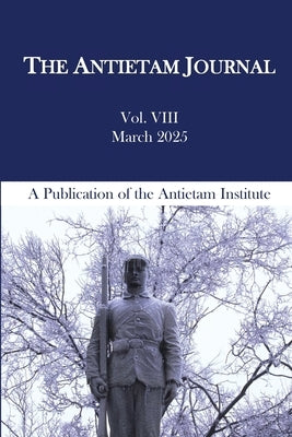 Antietam Journal, Volume 8 by Pawlak, Kevin R.