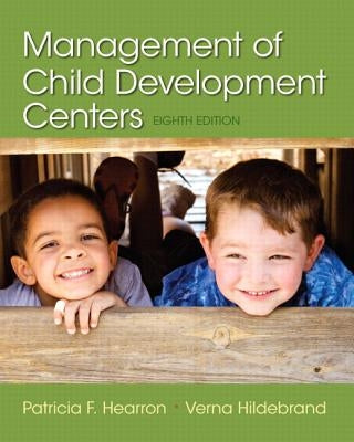 Management of Child Development Centers, Enhanced Pearson Etext with Loose-Leaf Version -- Access Card Package by Hearron, Patricia