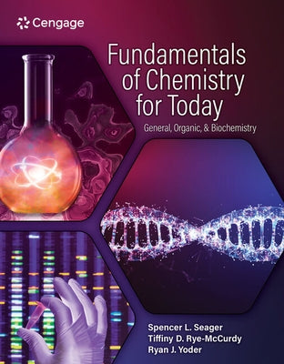 Fundamentals of Chemistry for Today: General, Organic, and Biochemistry by Seager, Spencer L.