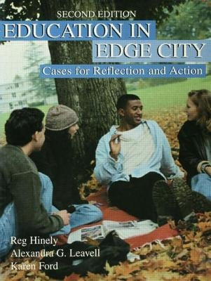 Education in Edge City: Cases for Reflection and Action by Hinely, Reg