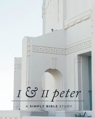 I & II Peter: A Simply Bible Study by Beasley, Carmen
