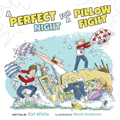 A Perfect Night for a Pillow Fight by White, Cat