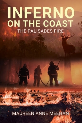 Inferno on the Coast: The Palisades Fire by Meehan, Maureen Anne