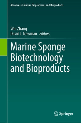 Marine Sponge Biotechnology and Bioproducts by Zhang, Wei