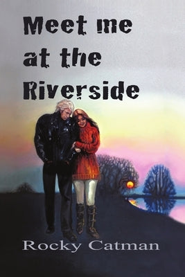 Meet Me at the Riverside by Catman, Rocky F.