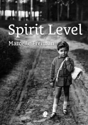 Spirit Level by Freiman, Marcelle